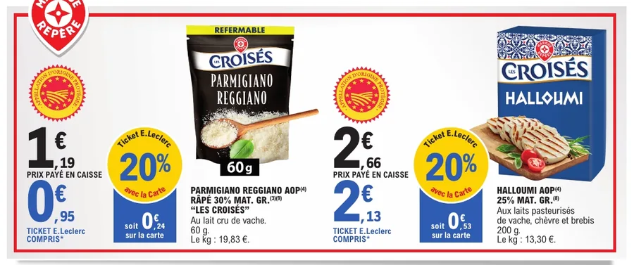 Parmigiano Reggiano et halloumi Les Croisés avec Ticket E.Leclerc